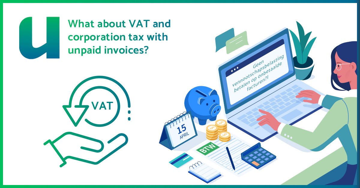 What about VAT and corporation tax with unpaid invoices?