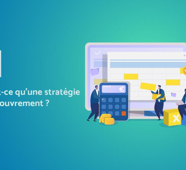 Qu'est-ce qu'une stratégie de recouvrement ?