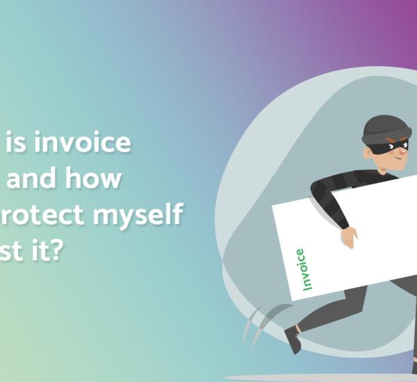 What is invoice fraud and how do I protect myself against it?