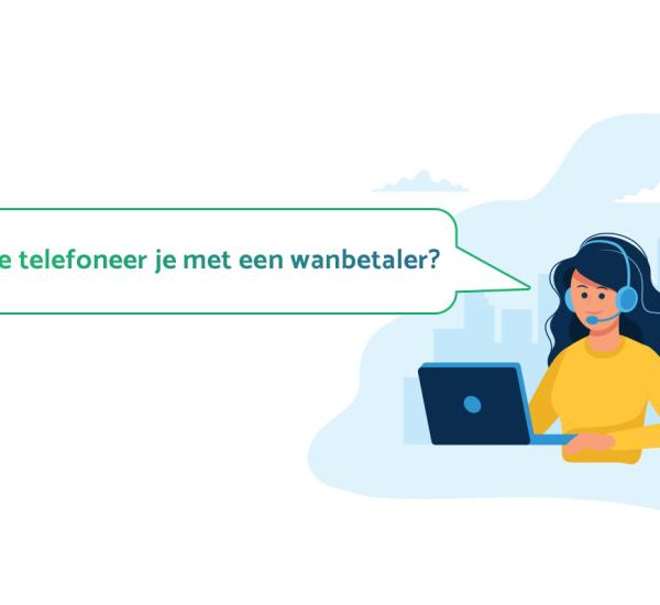Telefoneren met een wanbetaler: hoe pak je het aan?