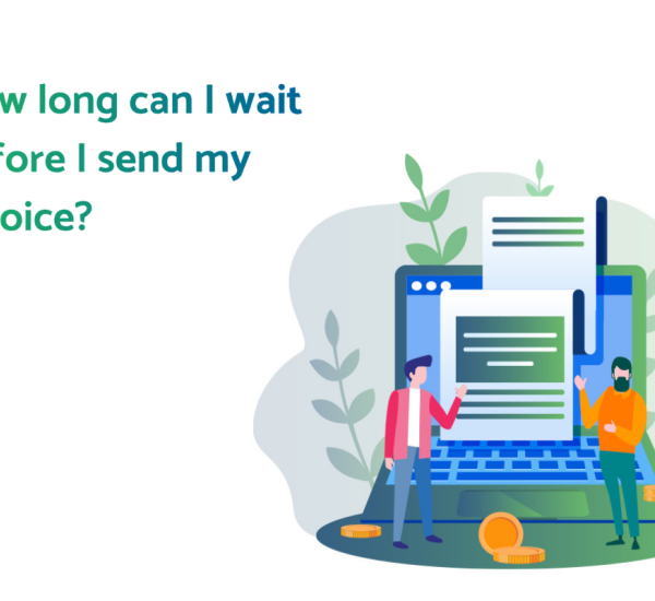 How long can I wait before I send my invoice